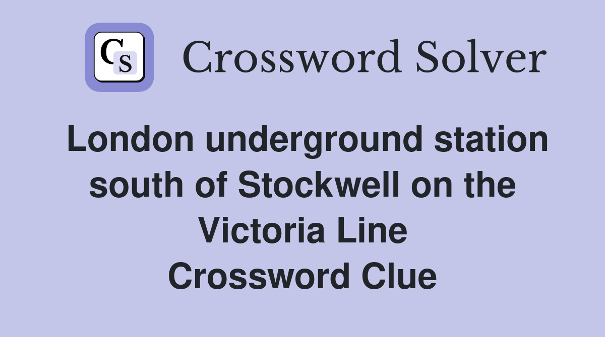 London underground station south of Stockwell on the Victoria Line
